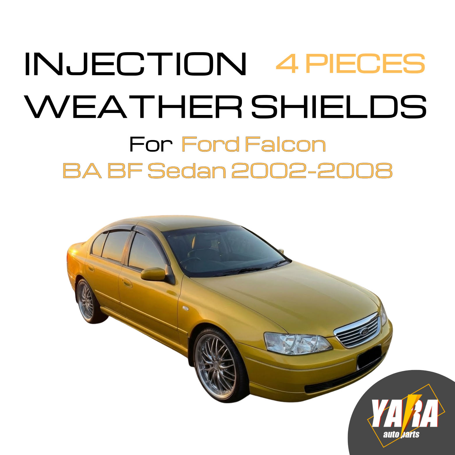 For 02-08 Ford Falcon BA BF Sedan Injection Weathershields Weather shields tinte