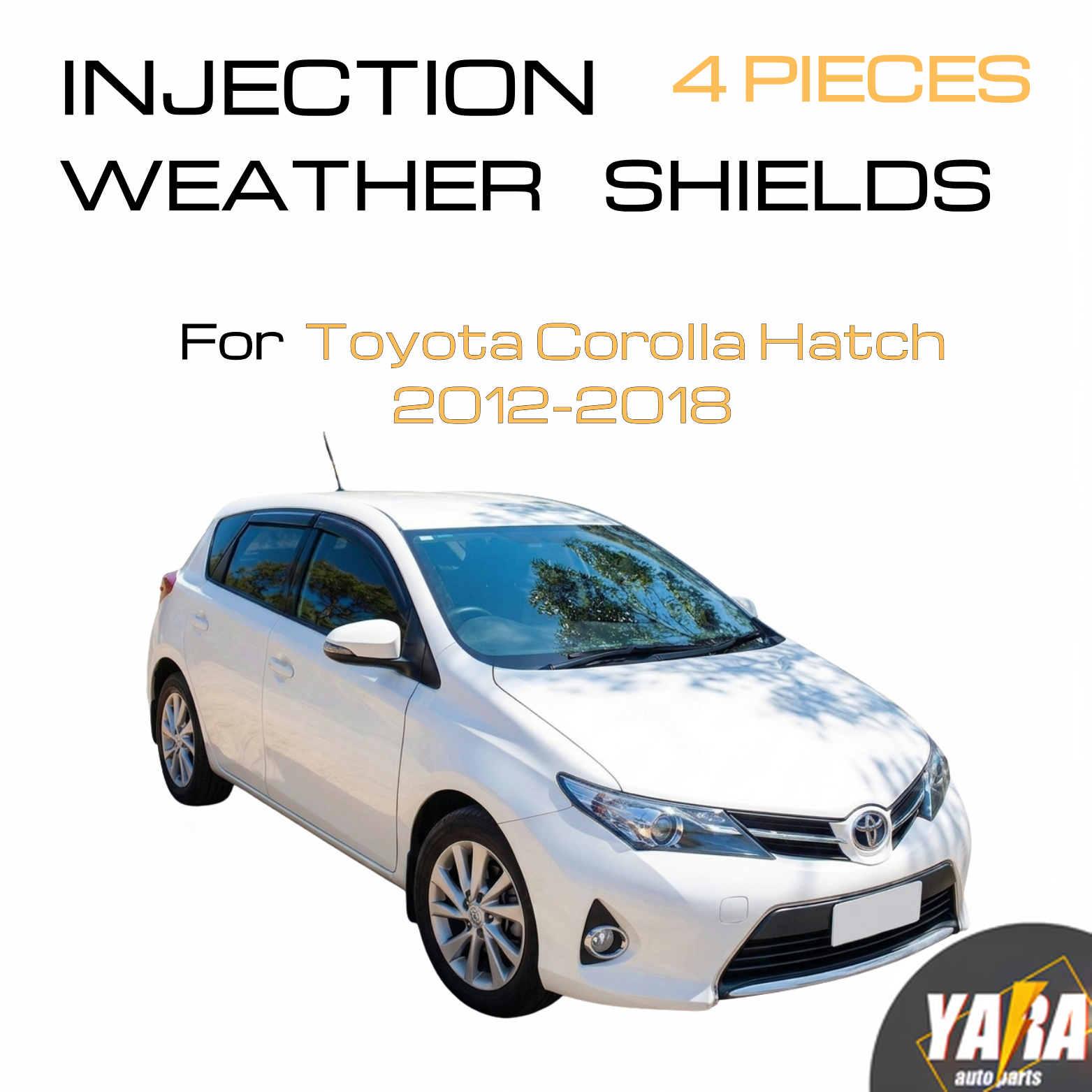 Premium Weather Shields Weathershields Suitable for Corolla Hatch 2012-2018 4pcs